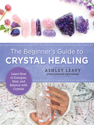 cover image of The Beginner's Guide to Crystal Healing